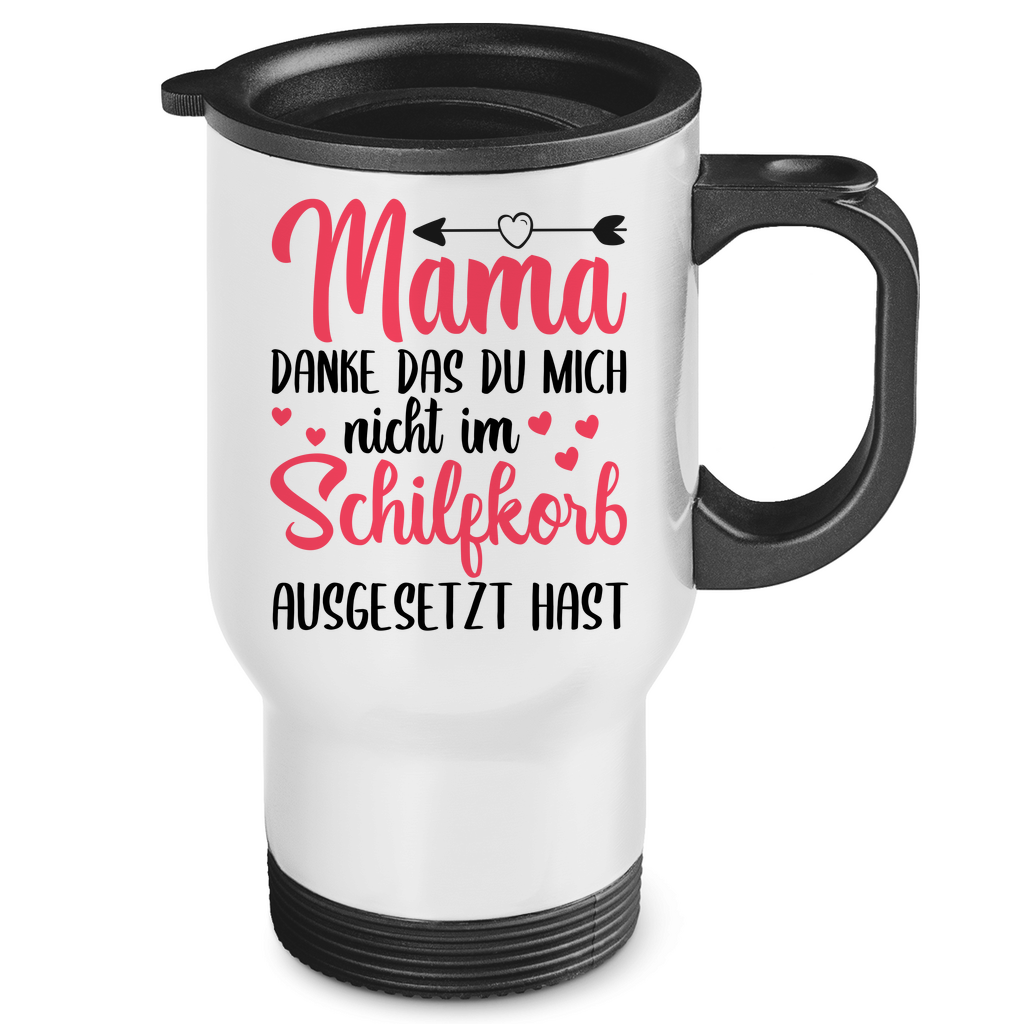 Mama danke das du mich nicht im Schilfskorb ausgesetzt hast - Edelstahl-Thermobecher White