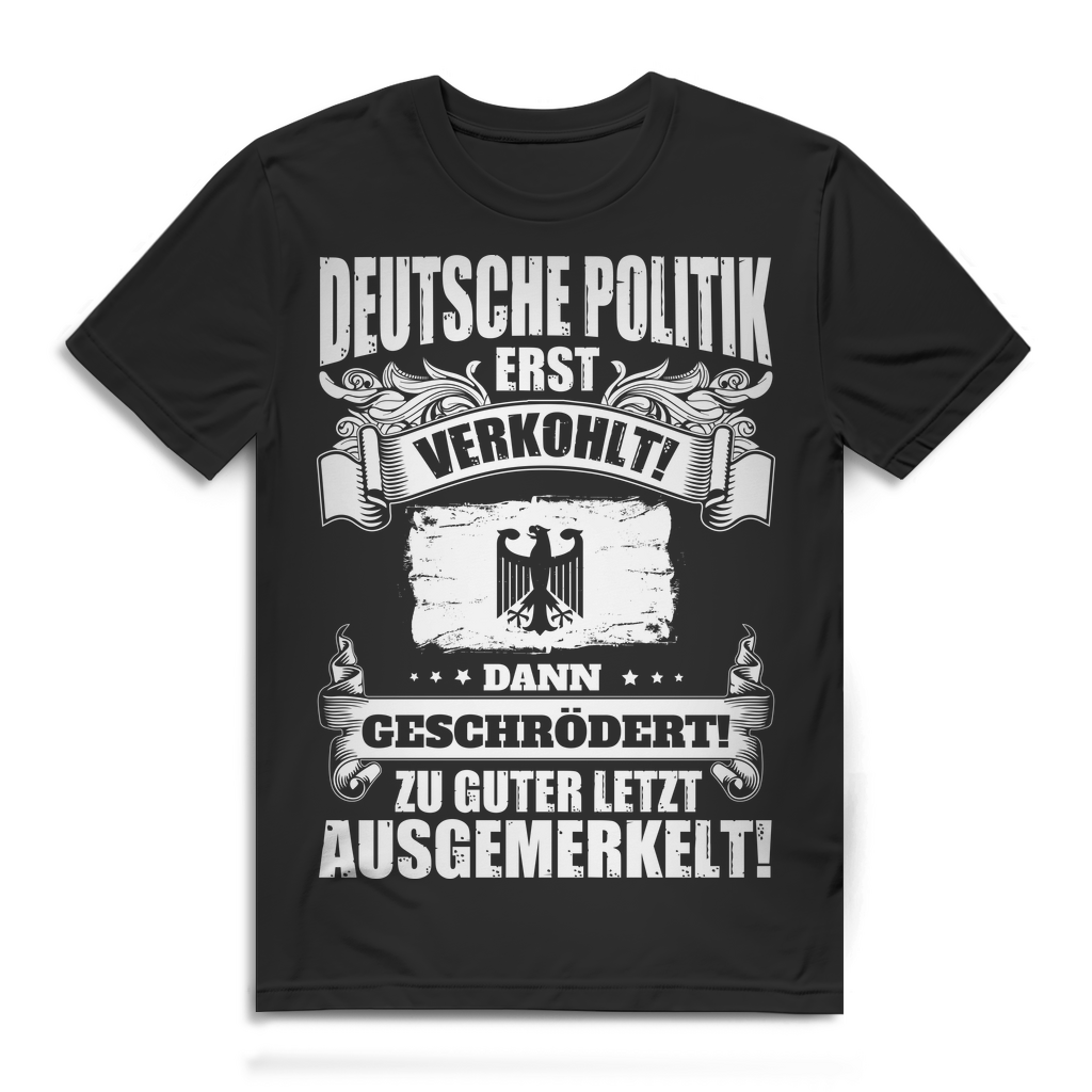Verkohlt Geschrödert Ausgemerkelt – Satire Shirt zur deutschen Politikgeschichte Black