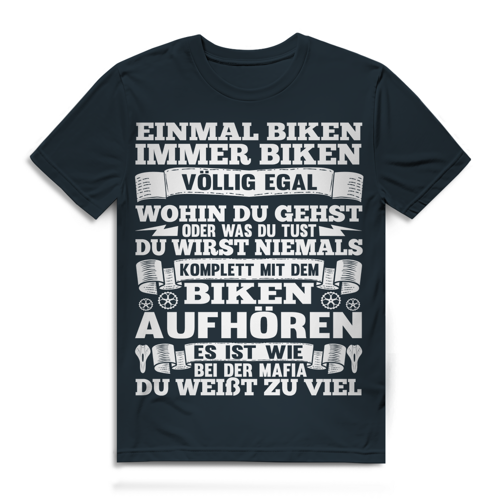 Herren Mountainbike Shirt Einmal Biken immer Biken Fun Spruch Bio Baumwolle