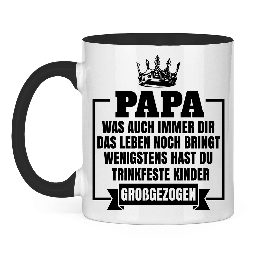 Papa wenigstens hast du trinkfeste Kinder großgezogen - Tasse zweifarbig Black