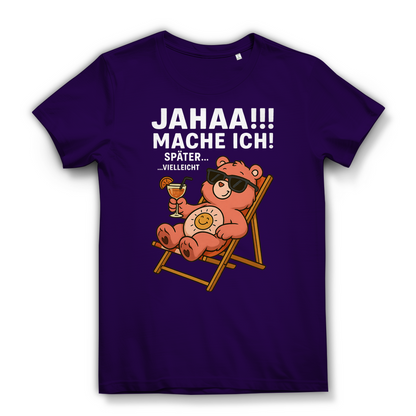 Damen Bio T-Shirt Jahaa Mache Ich Später Vielleicht Chill Bär Glücksbärchi Urban Purple