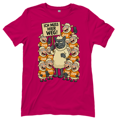 Wolf unter Schlafschafen ich muss hier weg - Damen T-Shirt