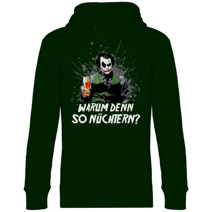 Warum denn so nüchtern? Joker - Unisex Hoodie Forest Green