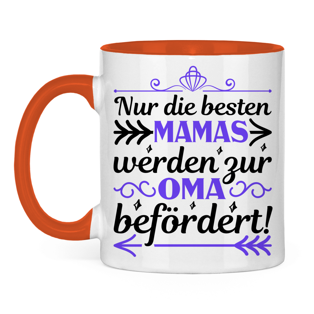 Nur die besten Mamas werden zur Oma befördert! - Tasse zweifarbig Orange