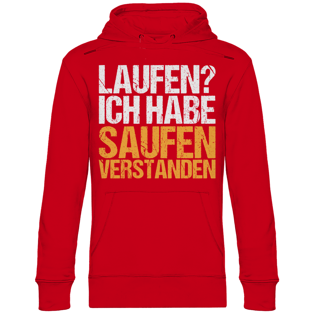 Laufen? Ich habe saufen verstanden - Unisex Hoodie