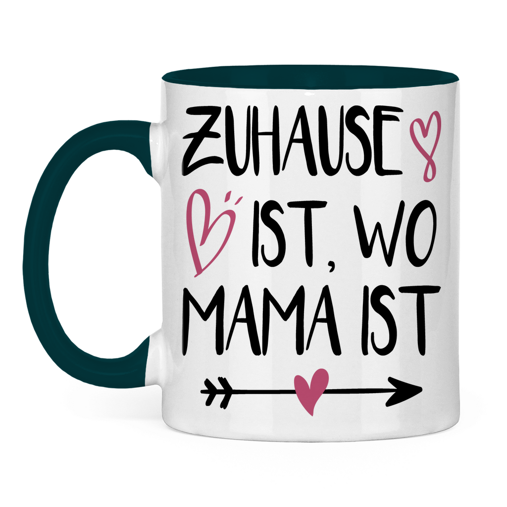 Zuhause ist wo Mama ist - Tasse zweifarbig Petrol