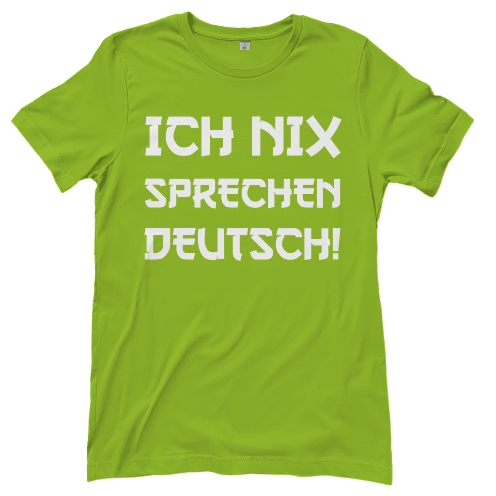 Ich nix sprechen Deutsch! - Damenshirt