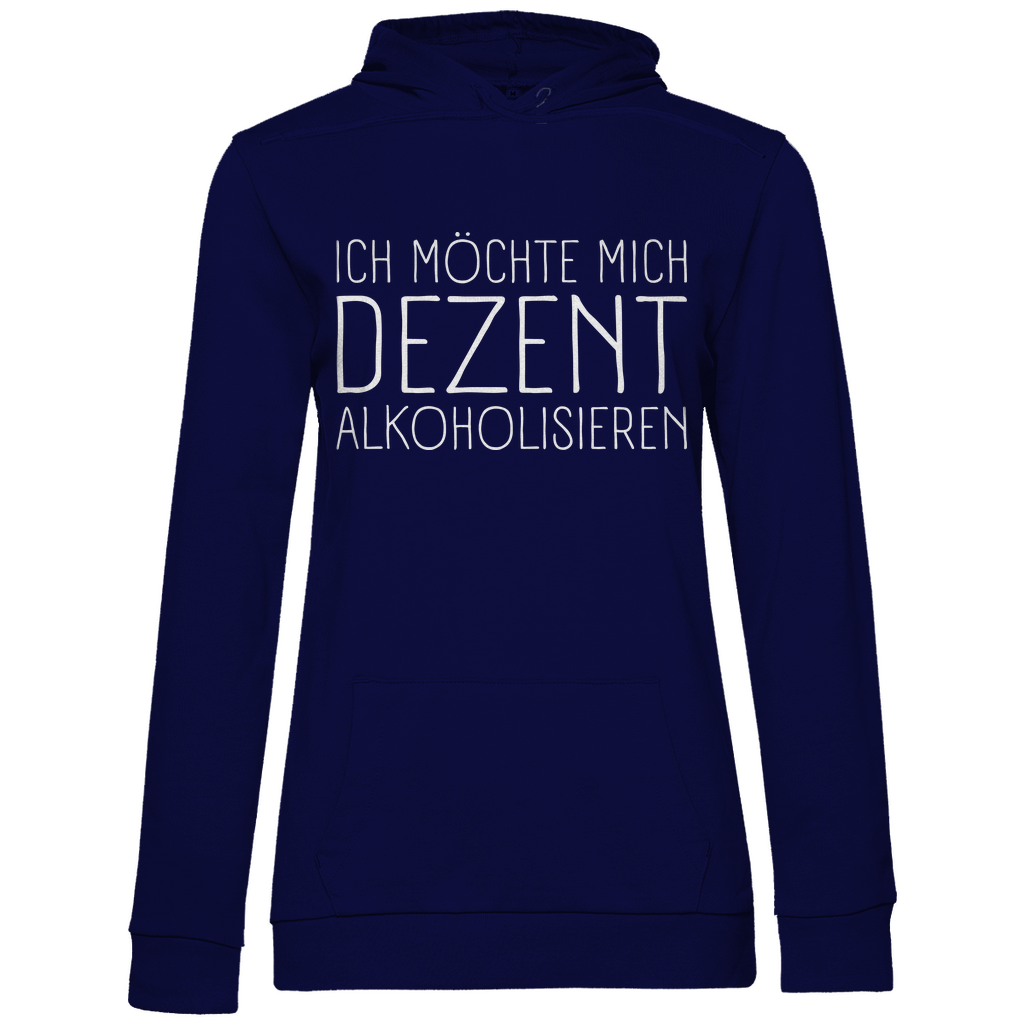 Ich möchte mich dezent alkoholisieren - Damen Hoodie