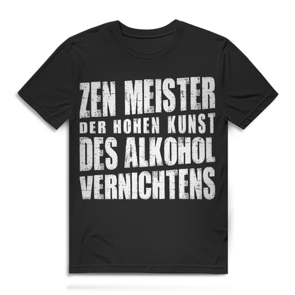 Lustiges Alk Männer Shirt – Zen Meister der Kunst des Alkohol vernichtens Design Black
