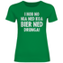 I hob no nia ned koa Bier ned drunga - Damenshirt Kelly Green