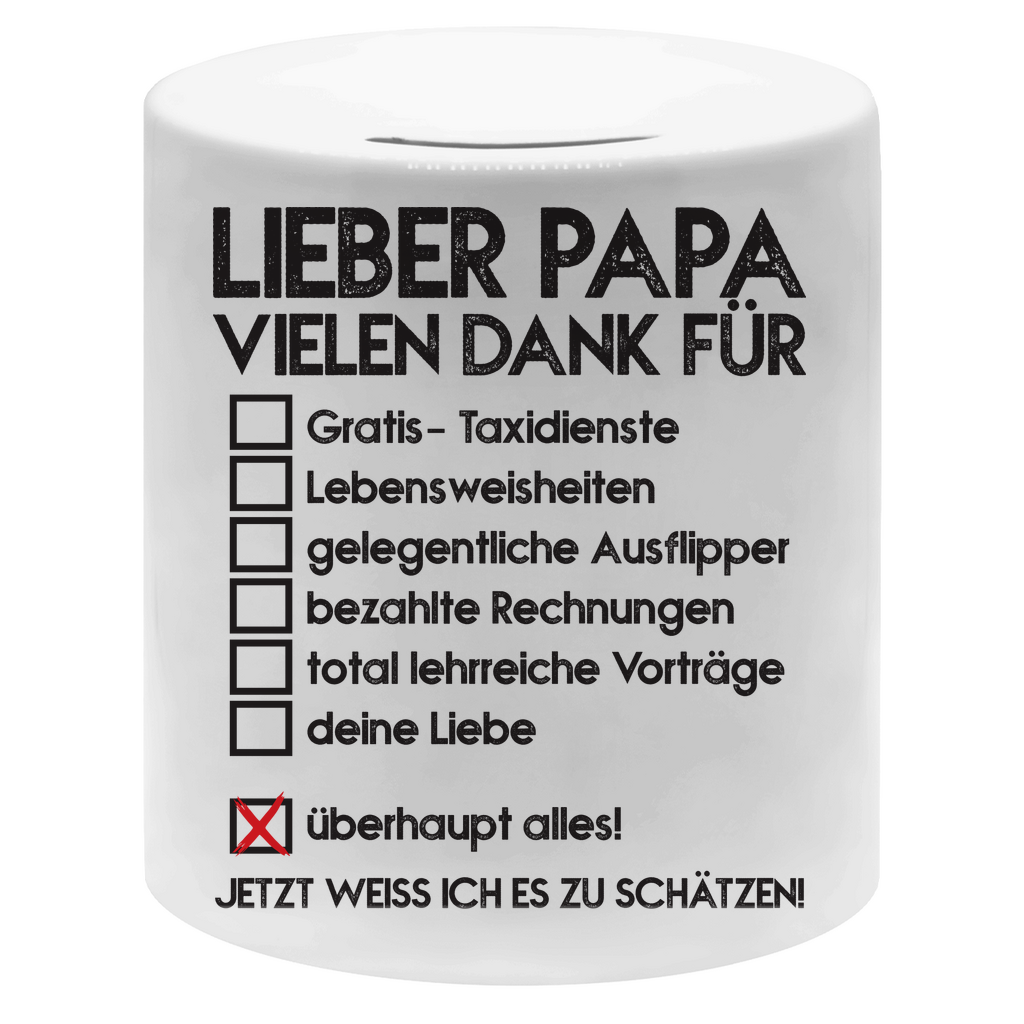 Lieber Papa vielen dank für überhaupt alles! - Sparbüchse Money Box