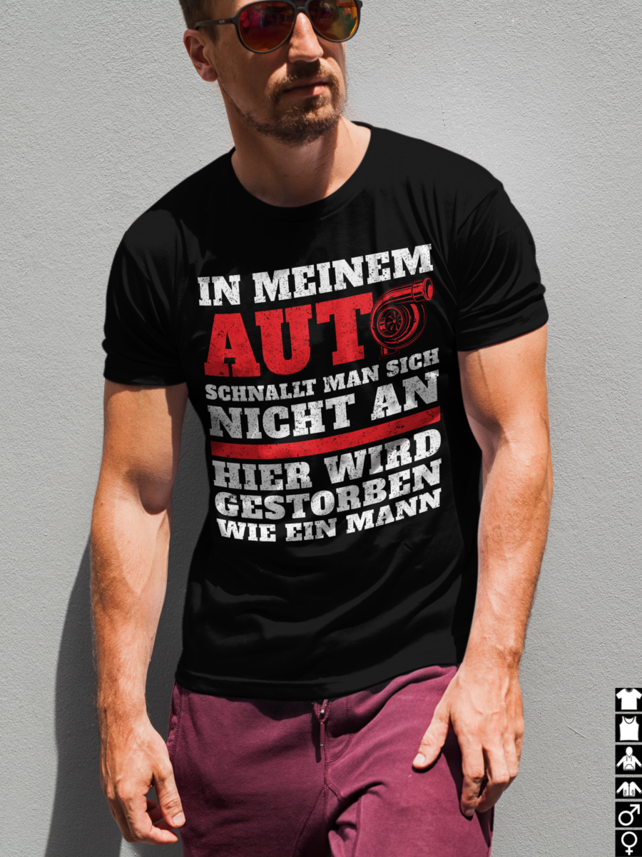 Tuning Shirt Männer – In meinem Auto schnallt man sich nicht an Spruch Design