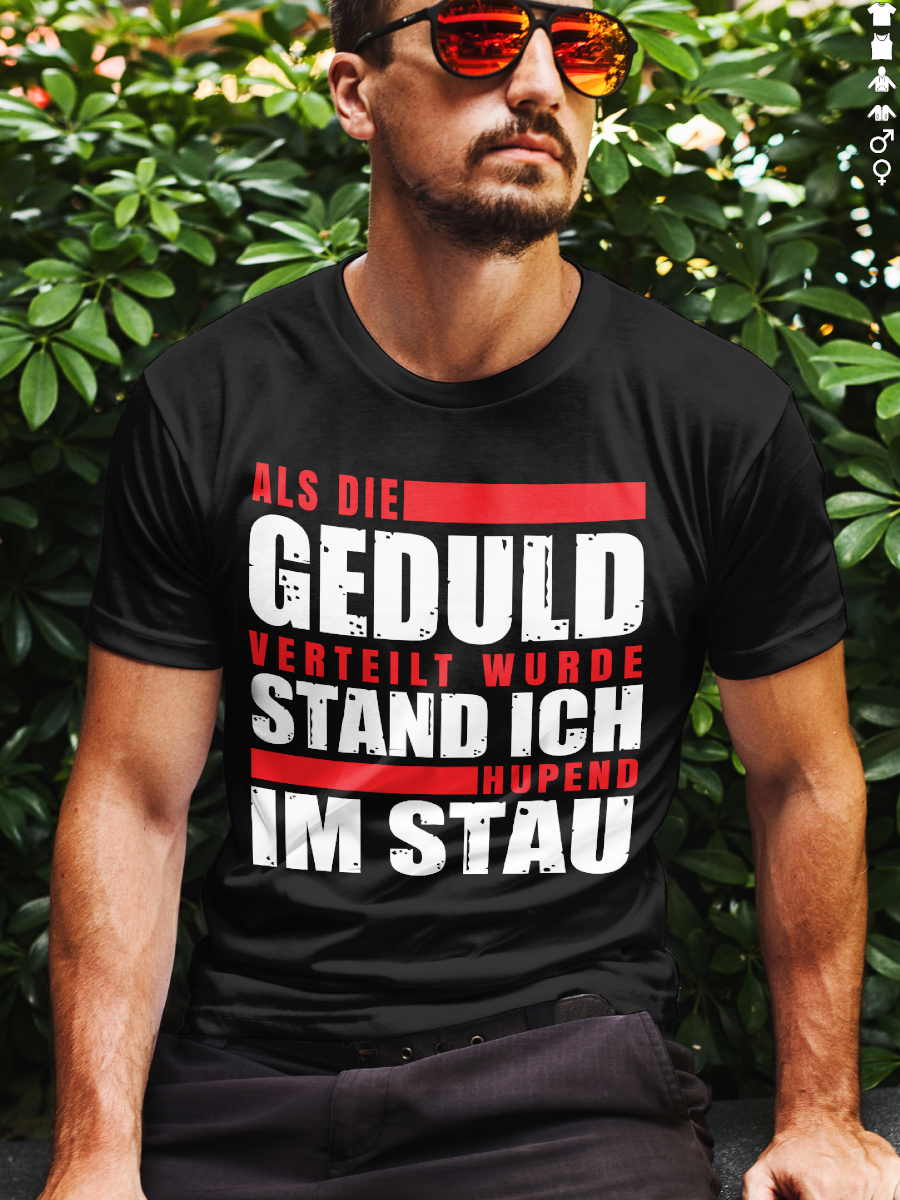 Autofahrer Shirt Männer – Ich stand hupend im Stau – Ironisches Verkehr Motiv