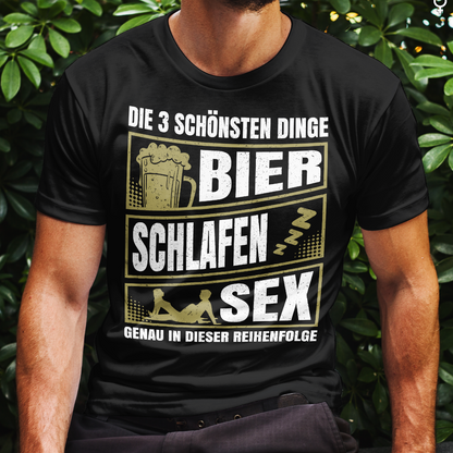 Männer Bier Shirt – Die 3 schönsten Dinge: Bier Schlafen Sex Reihenfolge