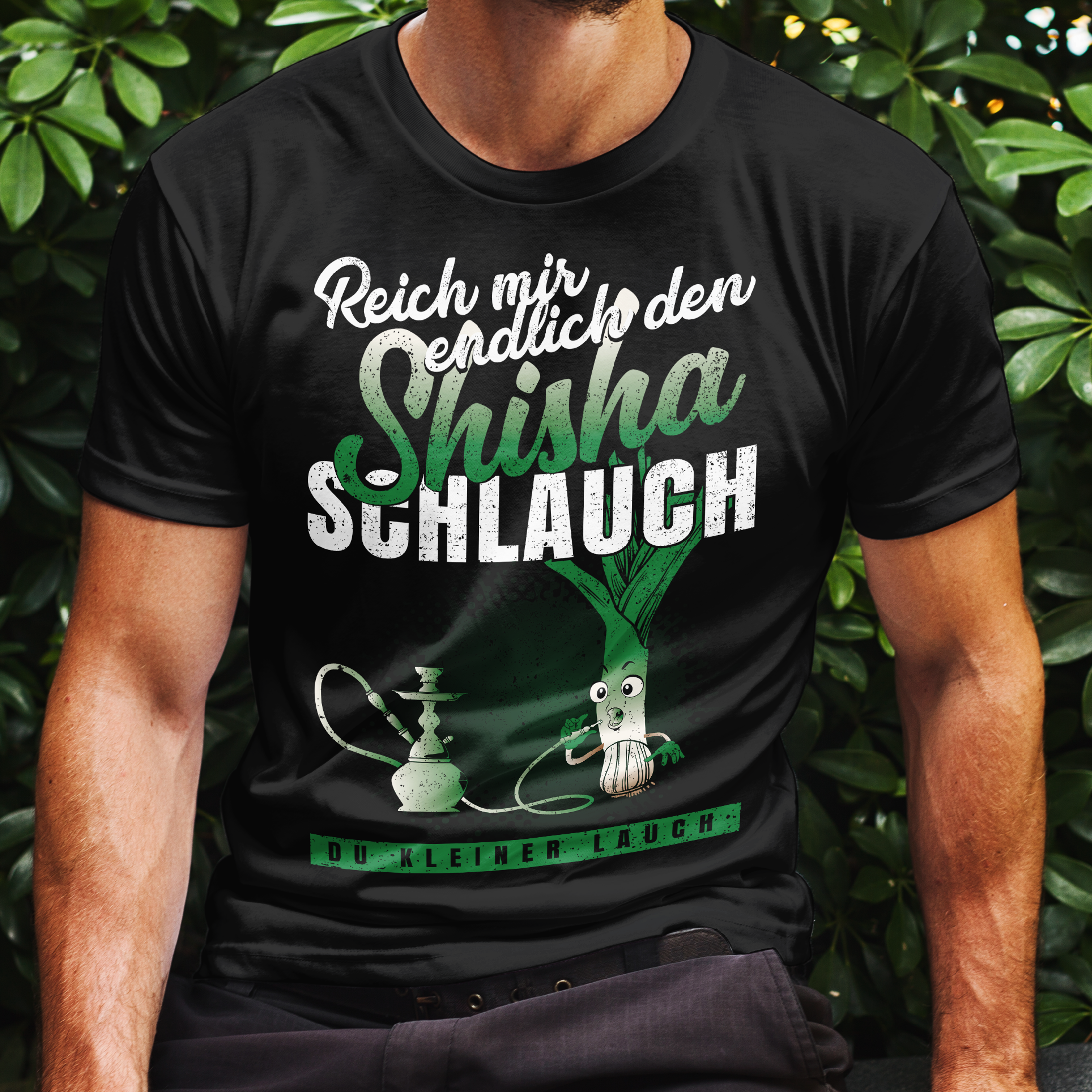 Herren T-Shirt Reich mir den Shisha Schlauch du kleiner Lauch