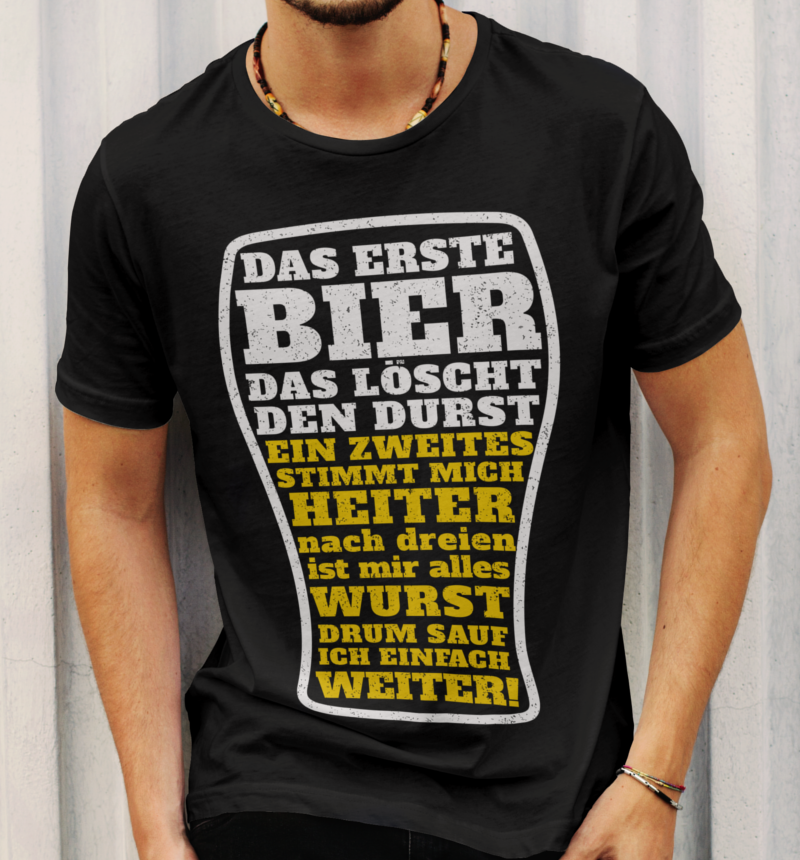 Das erste Bier löscht den Durst – Herren Funshirt für Bierliebhaber &amp; Feste