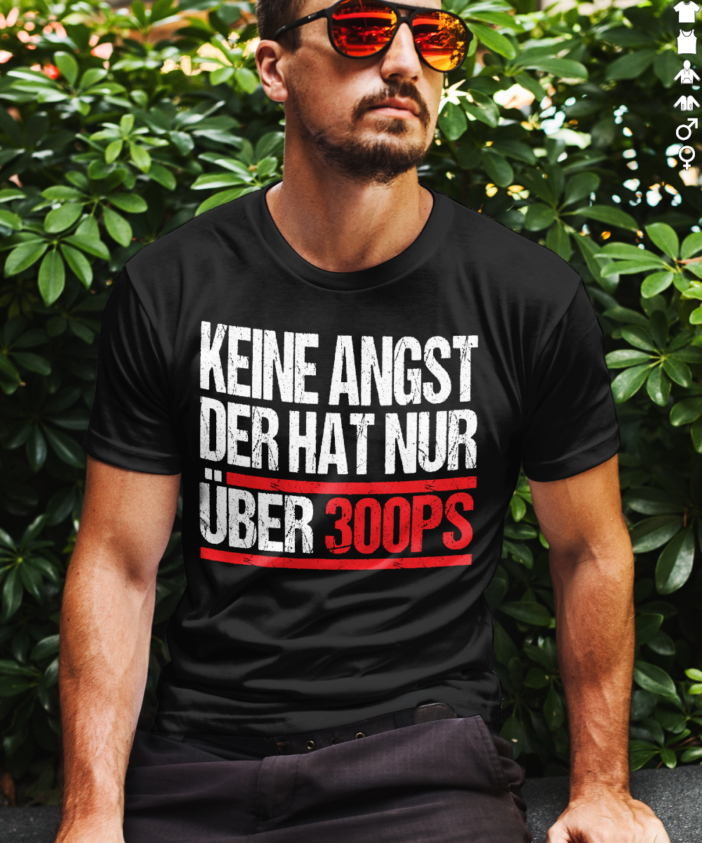 Männer Funshirt Auto – Keine Angst der hat nur über 300 PS – Tuning Humor