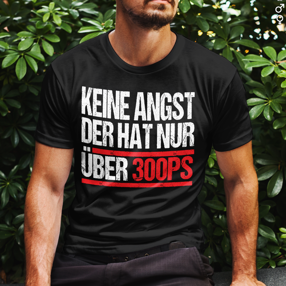 Herren T-Shirt Keine Angst nur über 300PS Petrolhead Bio Baumwolle