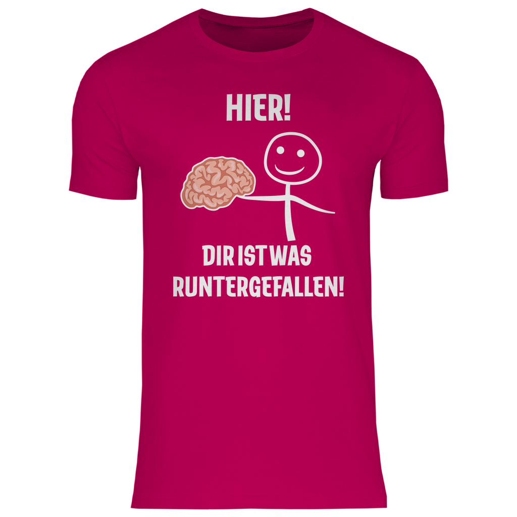 Hier! Dir ist was runtergefallen! - Herren Shirt