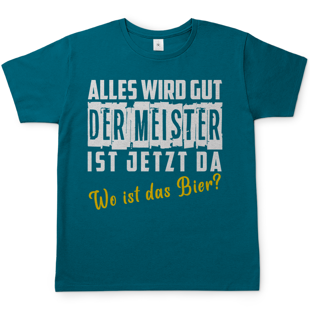 Alles wird gut der Meister ist jetzt da wo ist das Bier? - Herren Shirt Diva Blue