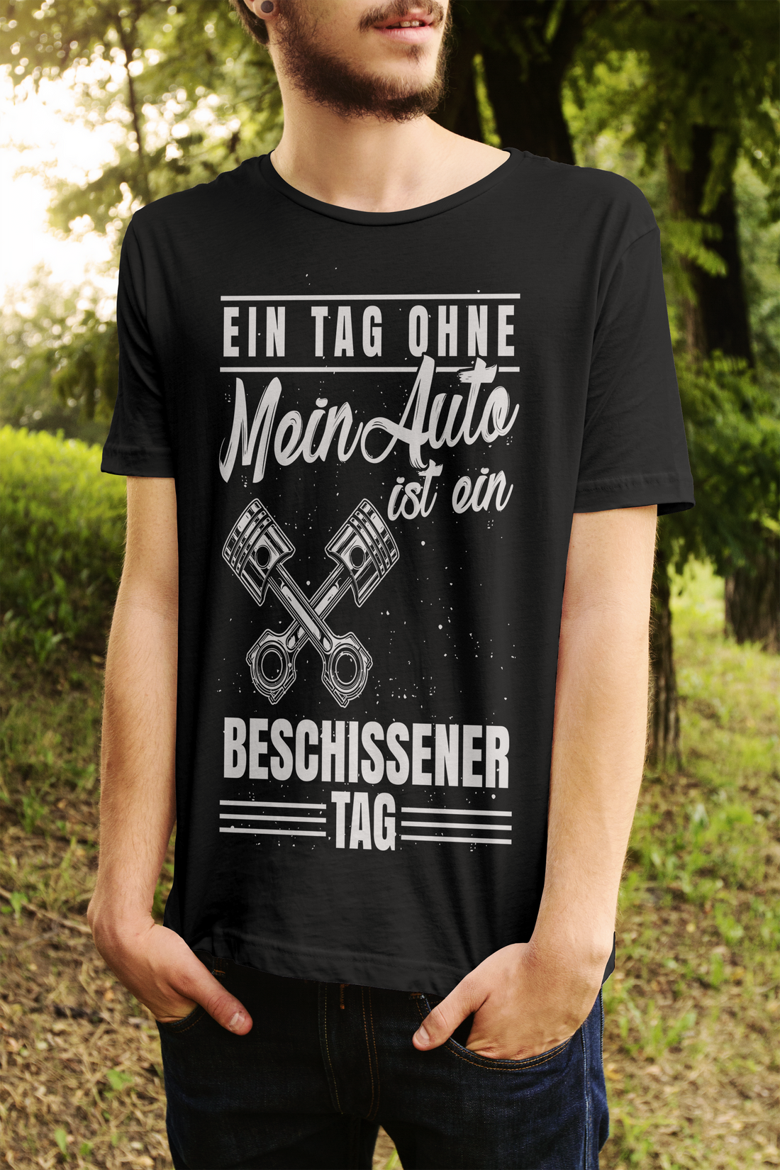 Auto T-Shirt Männer – Ein Tag ohne mein Auto ist ein beschissener Tag Spruch
