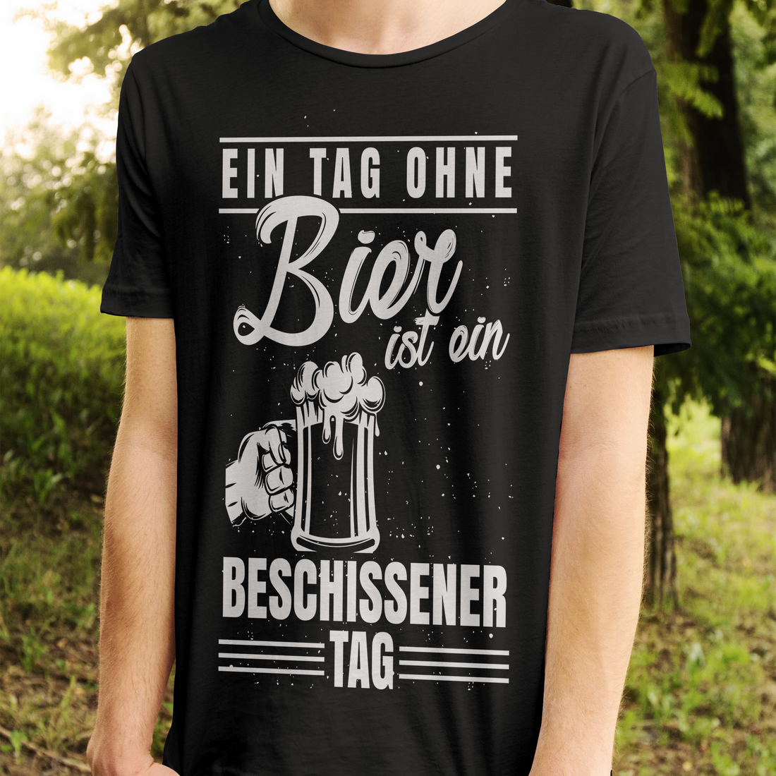 Bier Shirt Männer – Ein Tag ohne Bier ist ein richtig beschissener Tag