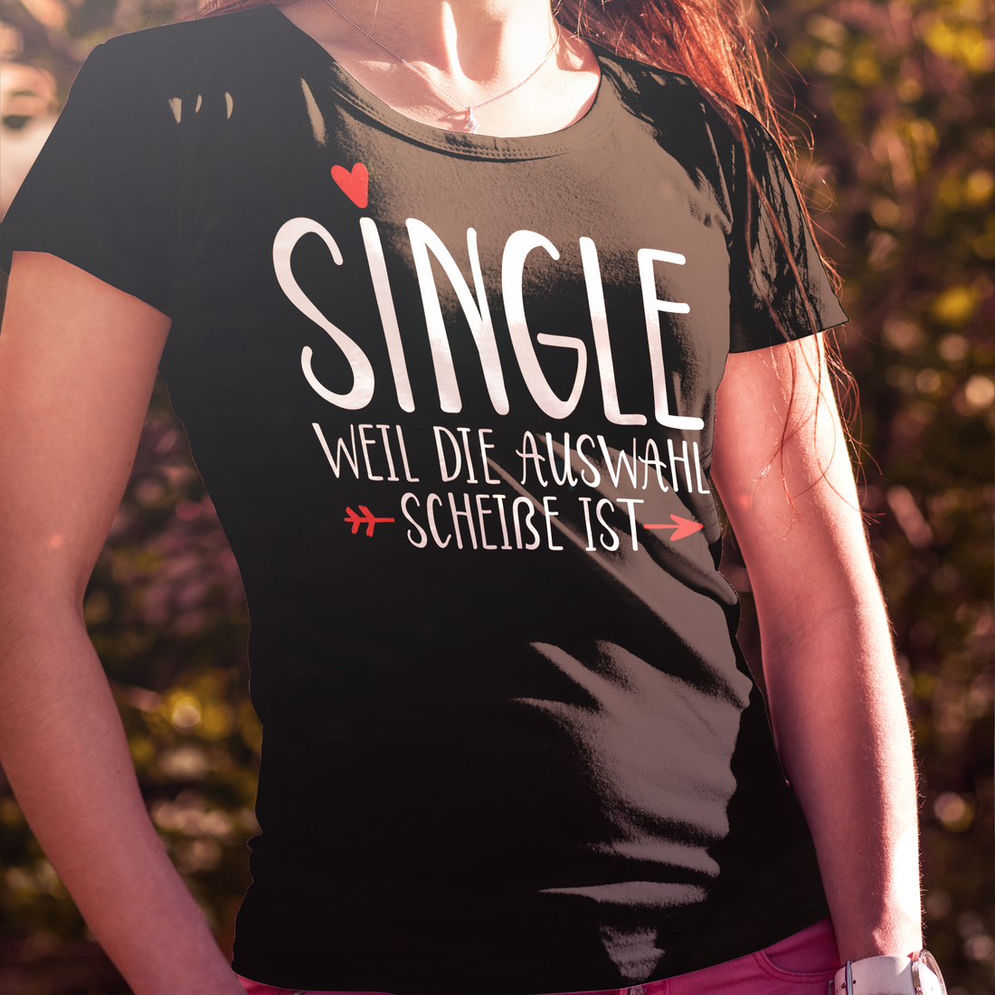 Single weil die Auswahl scheiße ist – Lustiges Damen Shirt für starke Frauen