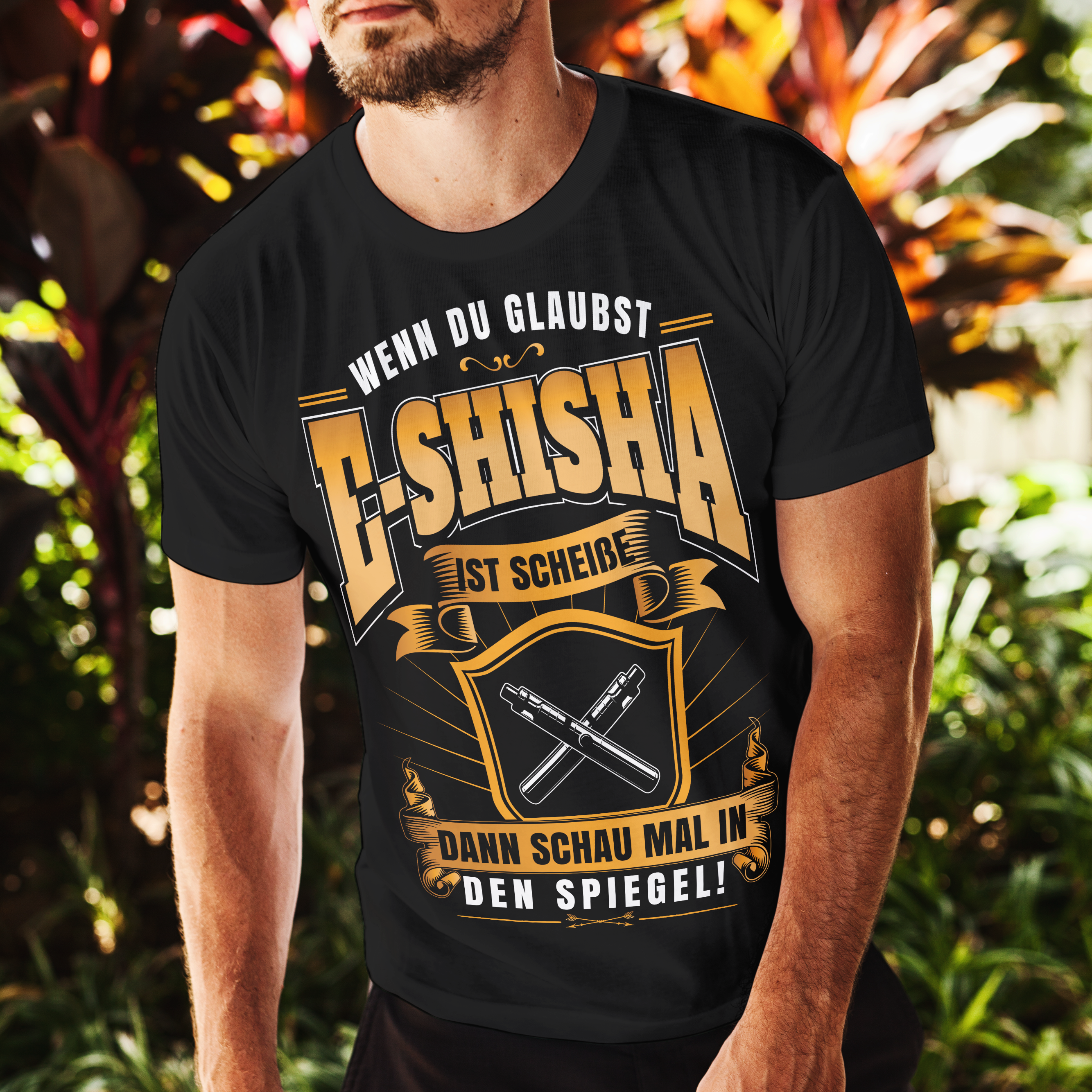 Herren T-Shirt Wenn du glaubst E-Shisha ist schlecht schau in den Spiegel