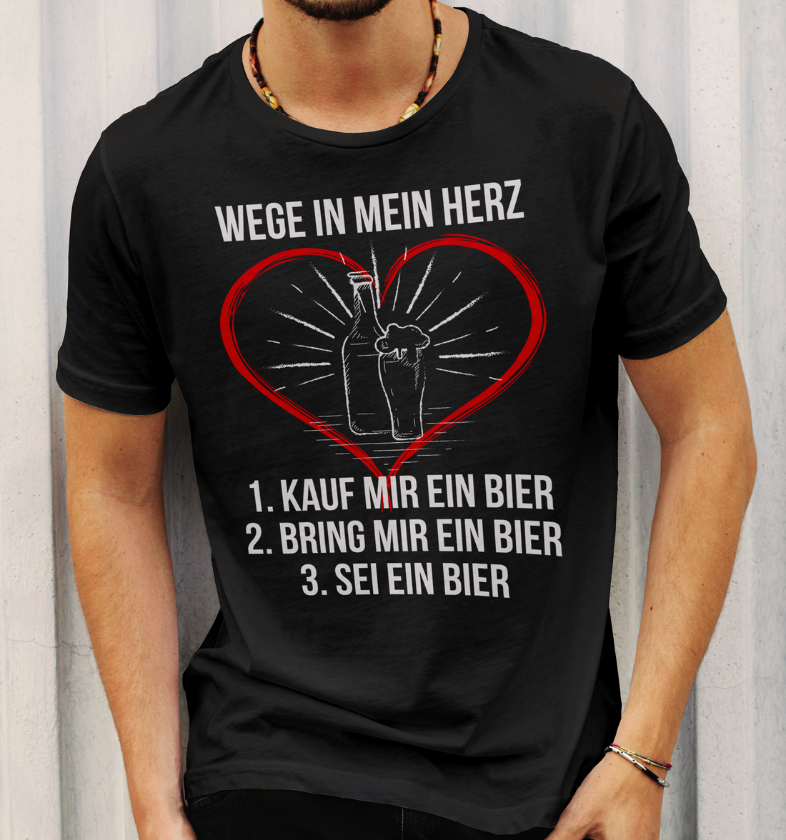 Herren Shirt Bier Spruch – Wege in mein Herz – Lustiges Geschenk Männer