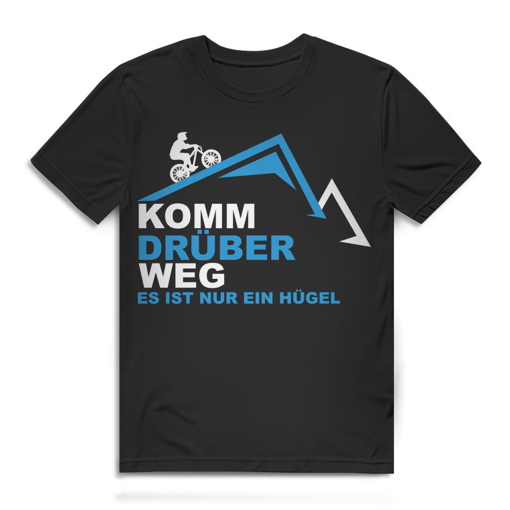 Mountainbike Shirt mit Spruch – Komm drüber weg es ist nur ein Hügel