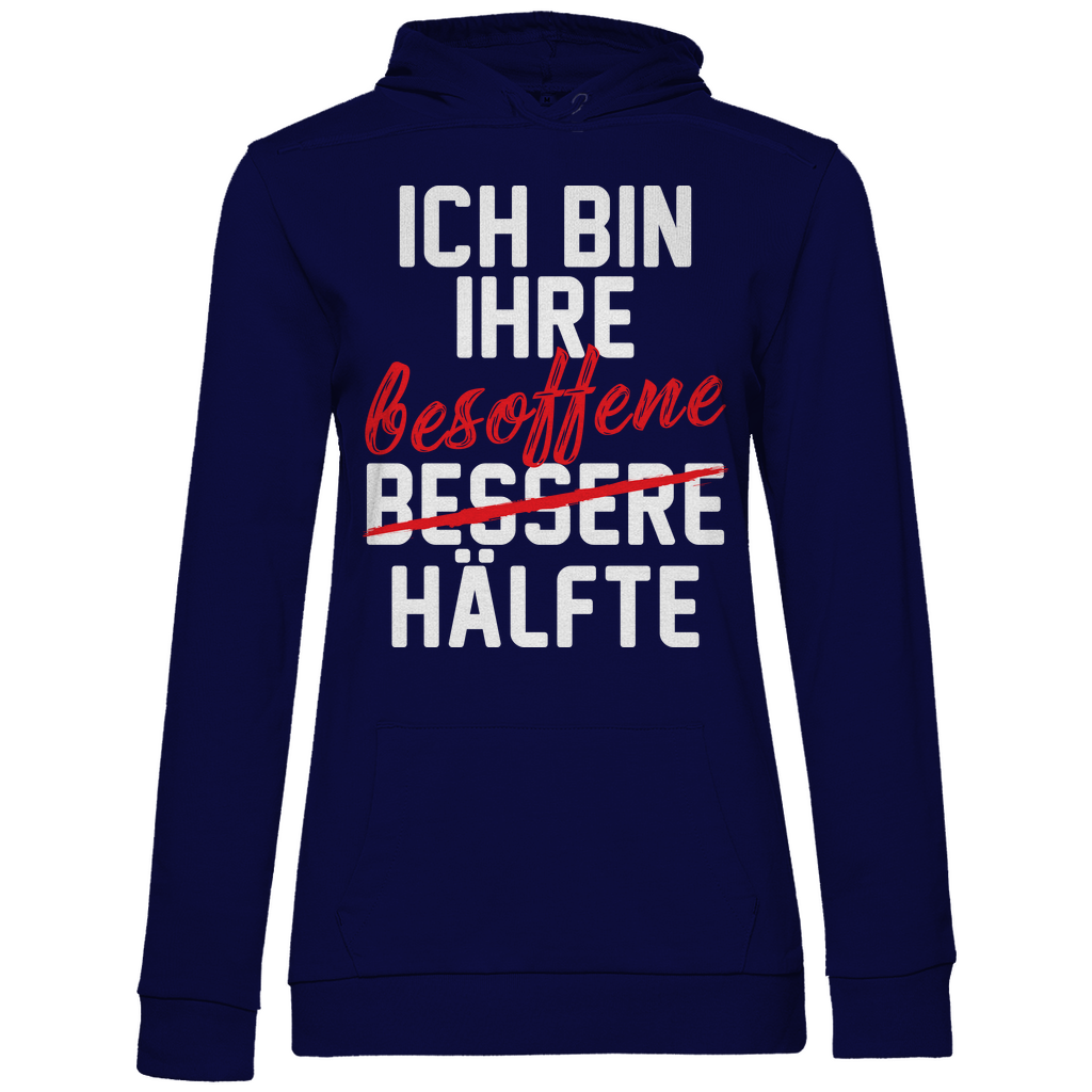 Ich bin ihre besoffene Hälfte - Damen Hoodie