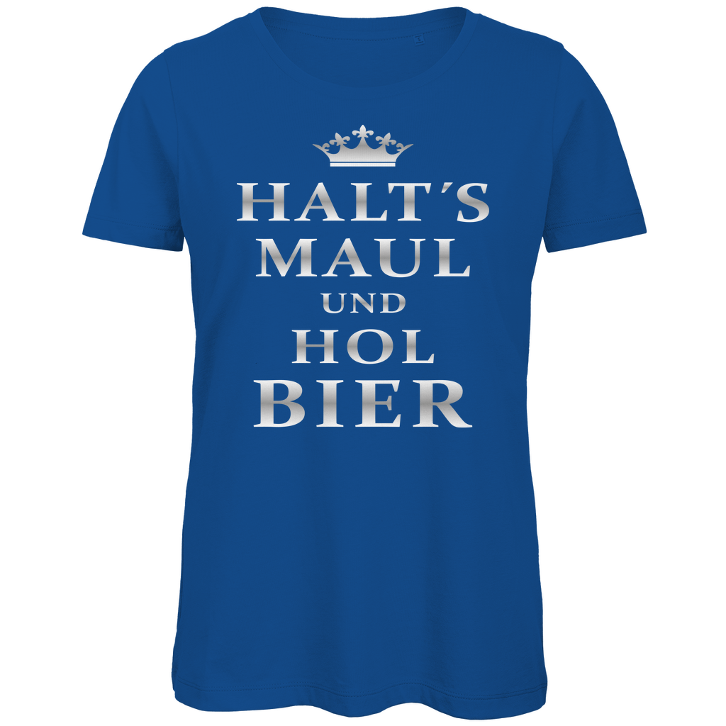 Halt´s Maul und hol Bier - Damen Premium Bio T-Shirt Royal Blue