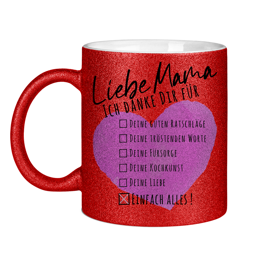 Liebe Mama ich danke dir für einfach alles! - Glitzertasse Red Glitter