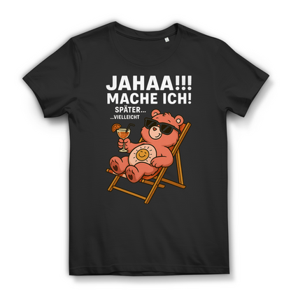 Damen Bio T-Shirt Jahaa Mache Ich Später Vielleicht Chill Bär Glücksbärchi Black