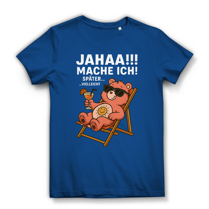 Damen Bio T-Shirt Jahaa Mache Ich Später Vielleicht Chill Bär Glücksbärchi Royal Blue