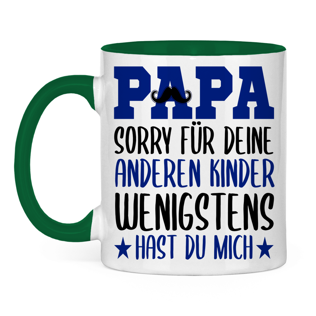 Papa sorry für deine anderen Kinder wenigstens hast du mich - Tasse zweifarbig Green