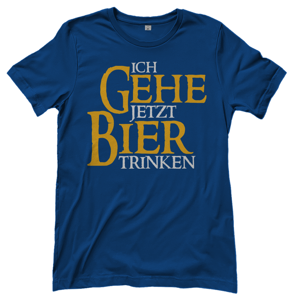 Ich gehe jetzt Bier trinken HDR - Beidseitiger Druck - Damenshirt Royal Blue