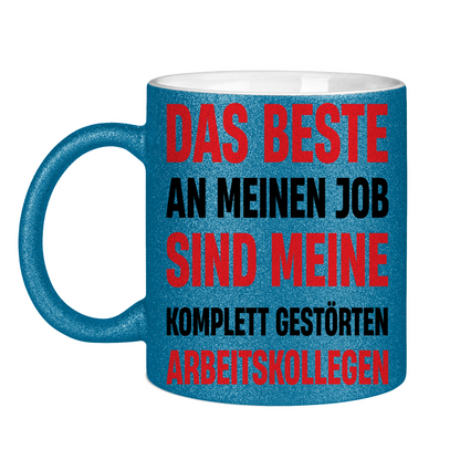 Das beste an meinem Job sind meine Arbeitskollegen - Glitzertasse Blue Glitter One size