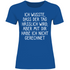 Ich wusste dass der Tag hässlich wird - Damenshirt Royal Blue