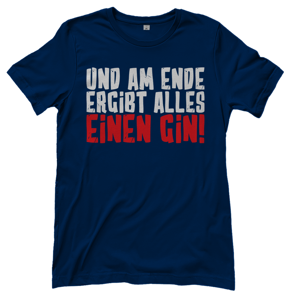 Und am Ende ergibt alles einen Gin! - Damenshirt Navy