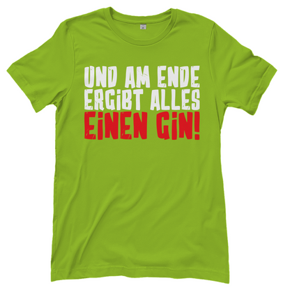 Und am Ende ergibt alles einen Gin! - Damenshirt Orchid Green