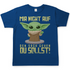 Mir nicht auf den Sack gehen du sollst Baby Yoda Grogu - Herren Shirt Royal Blue