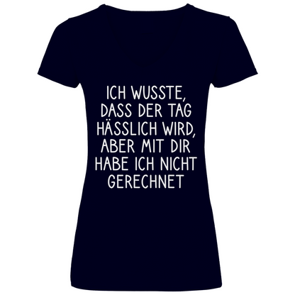 Ich wusste dass der Tag hässlich wird - V-Neck Damenshirt Deep Navy