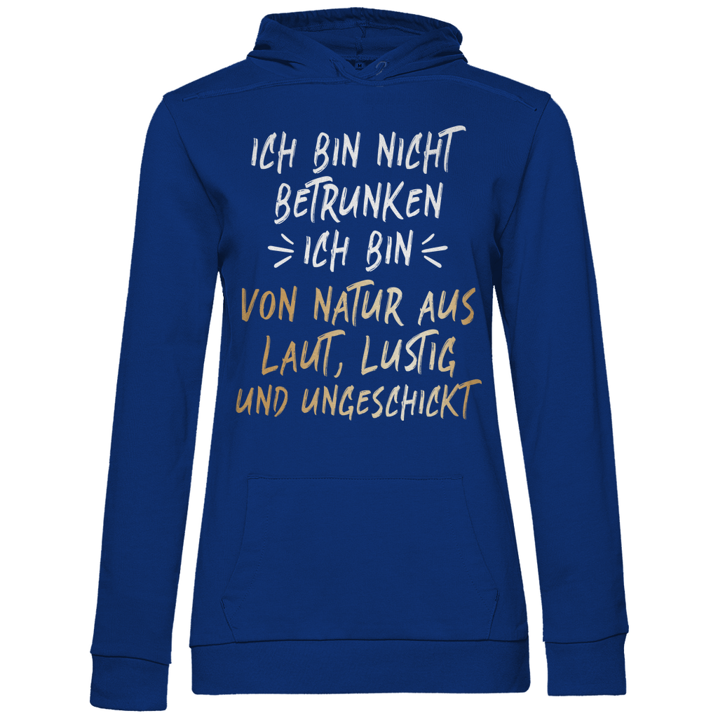 Ich bin nicht betrunken ich bin von Natur aus laut lustig und ungeschickt - Damen Hoodie Royal