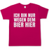 Ich bin nur wegen dem Bier hier - Herren Shirt Sorbet