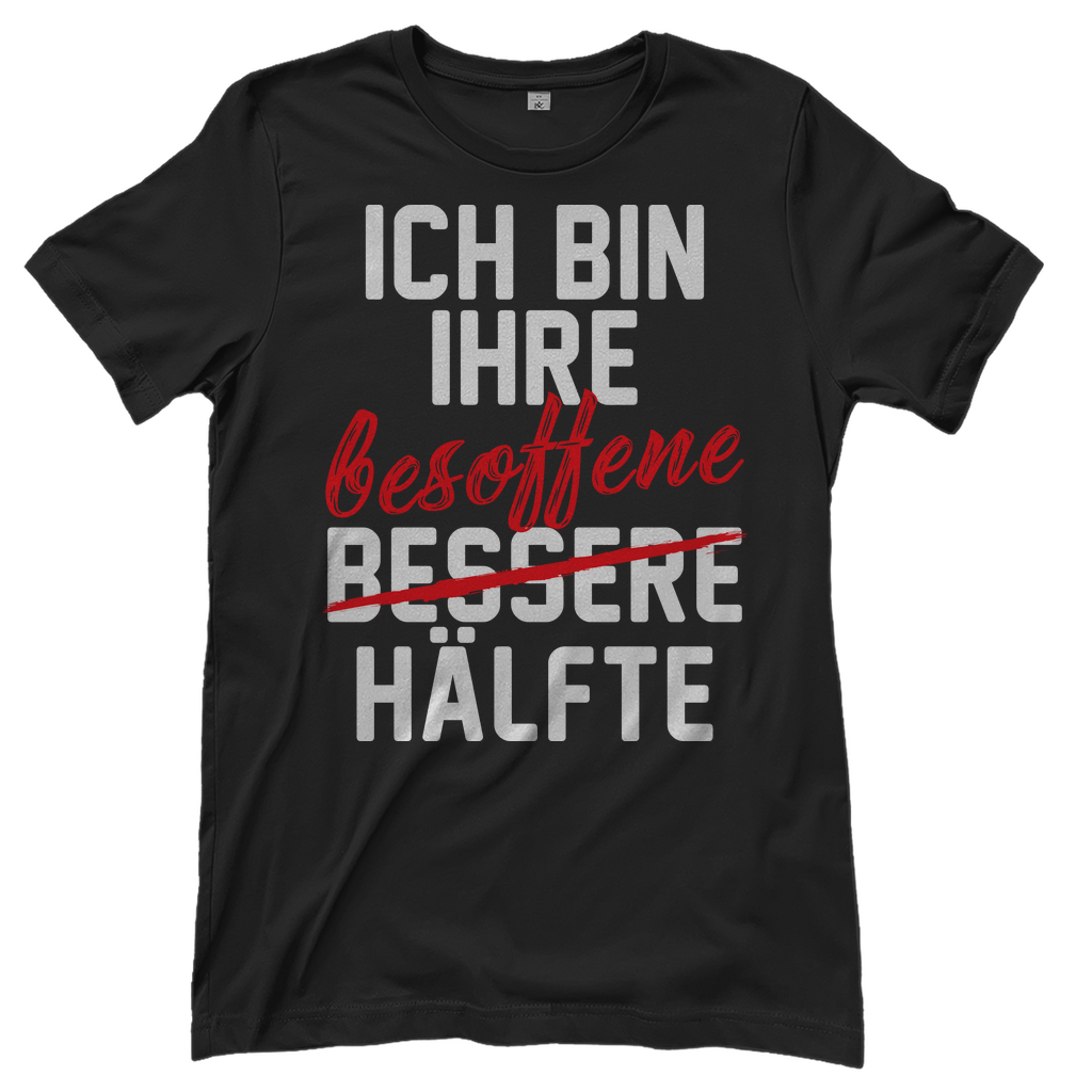 Ich bin ihre besoffene Hälfte - Damenshirt Black