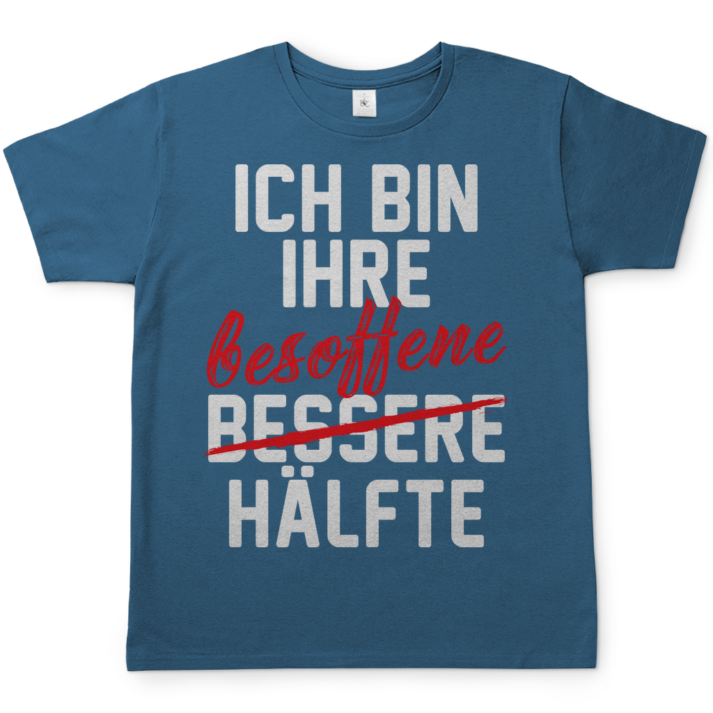 Ich bin ihre besoffene Hälfte - Herren Shirt Stone Blue