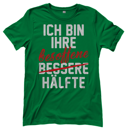 Ich bin ihre besoffene Hälfte - Damenshirt Kelly Green