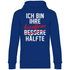 Ich bin ihre besoffene Hälfte - Unisex Hoodie Royal