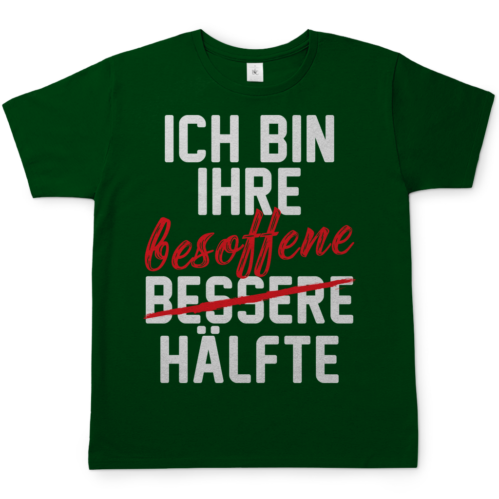 Ich bin ihre besoffene Hälfte - Herren Shirt Bottle Green